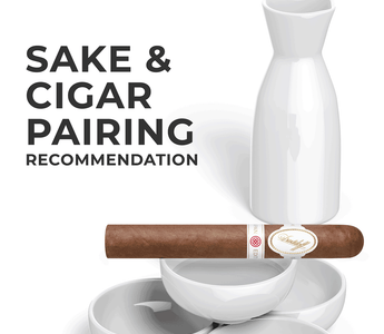 Sake & Cigar pairing recommendation